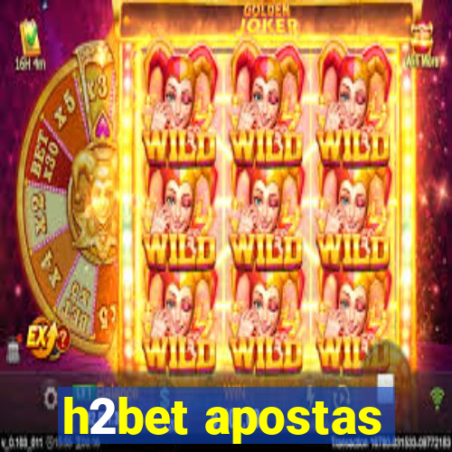 h2bet apostas