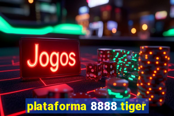 plataforma 8888 tiger