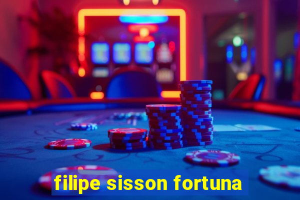 filipe sisson fortuna