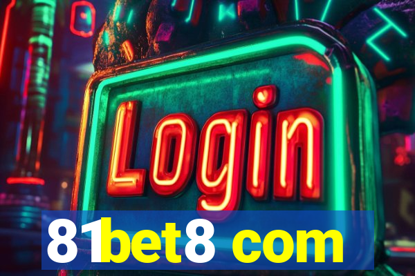 81bet8 com