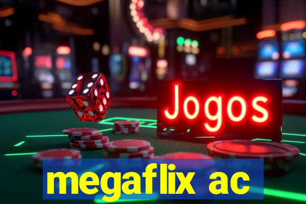 megaflix ac