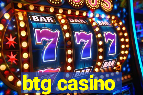 btg casino