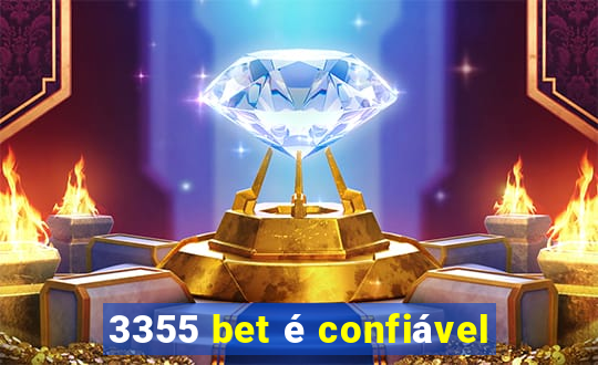 3355 bet é confiável