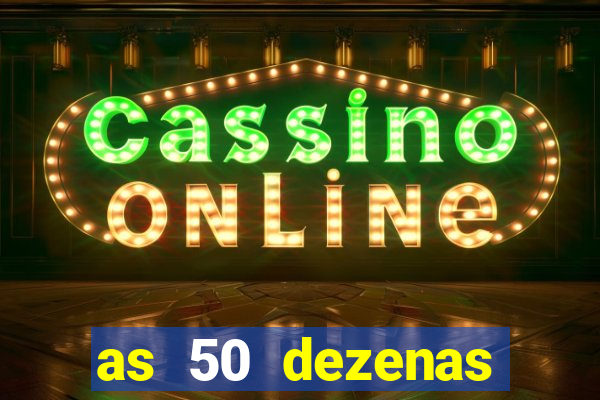 as 50 dezenas melhores de 20 pontos