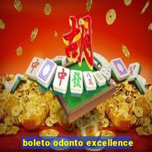 boleto odonto excellence