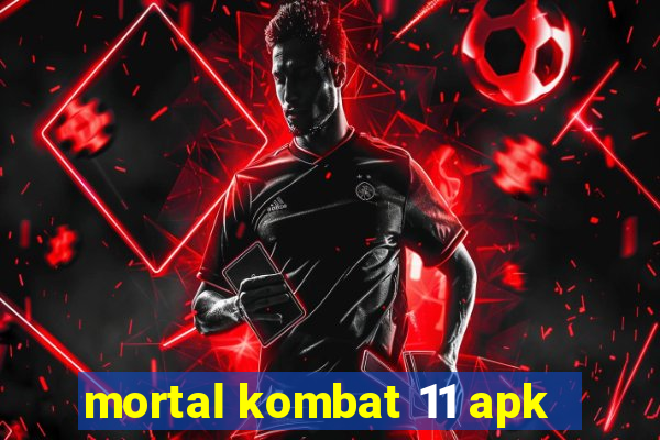 mortal kombat 11 apk