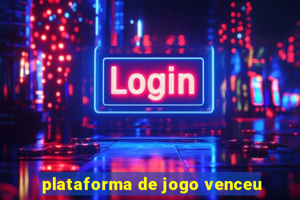 plataforma de jogo venceu