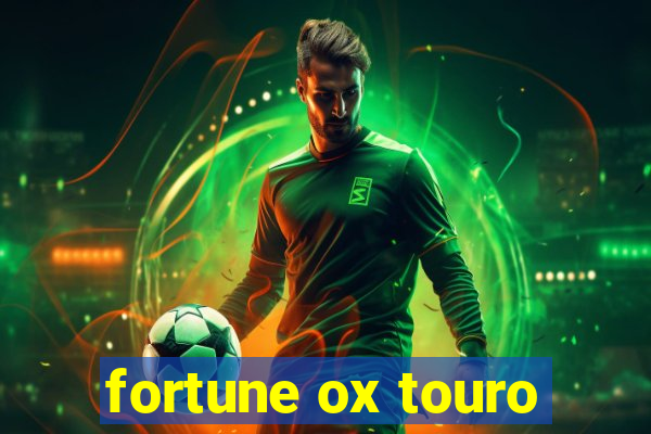 fortune ox touro