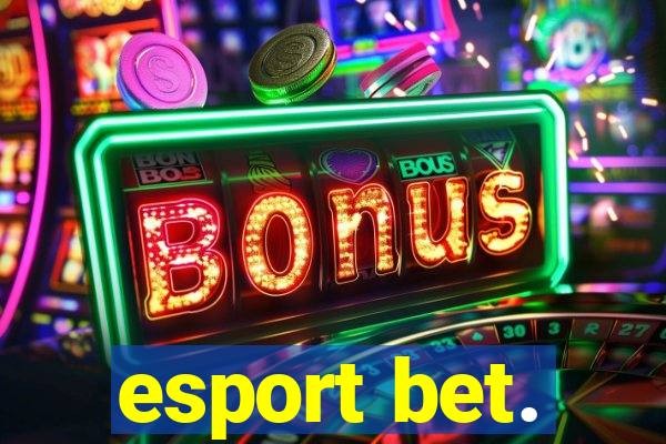 esport bet.