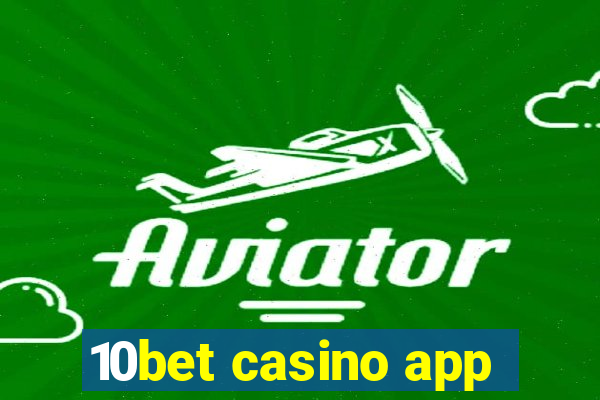 10bet casino app