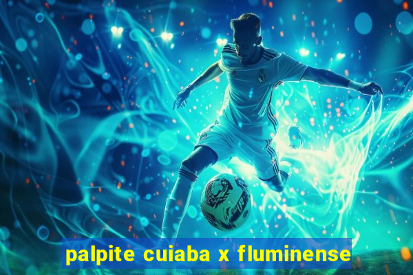 palpite cuiaba x fluminense