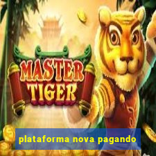 plataforma nova pagando