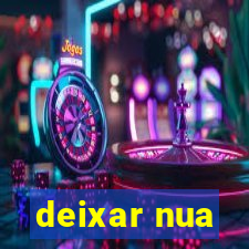 deixar nua