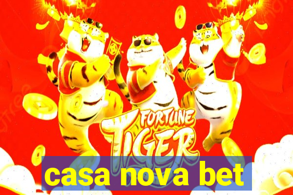 casa nova bet