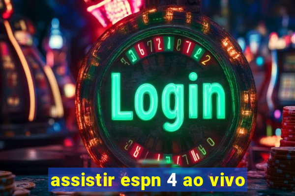 assistir espn 4 ao vivo