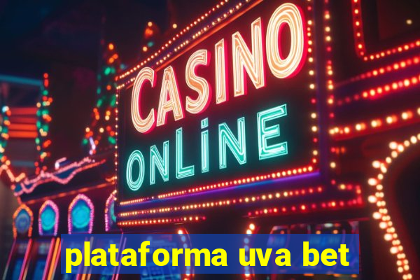 plataforma uva bet