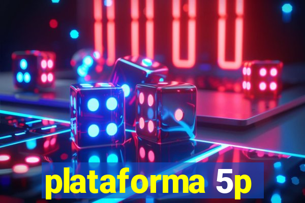 plataforma 5p