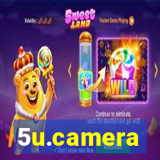 5u.camera