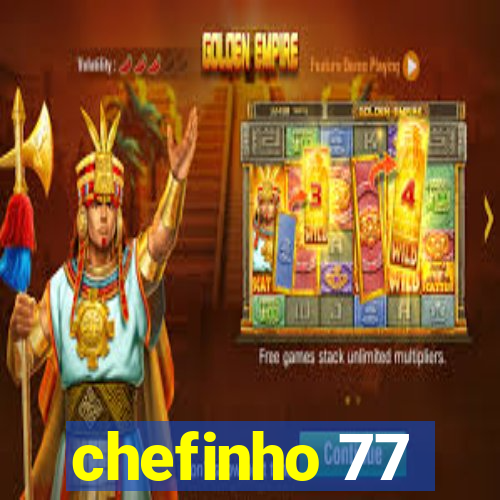 chefinho 77