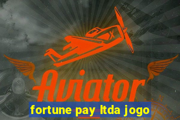 fortune pay ltda jogo