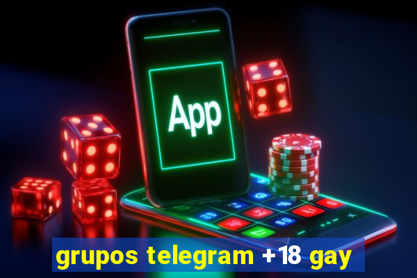 grupos telegram +18 gay