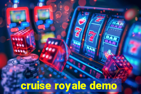 cruise royale demo