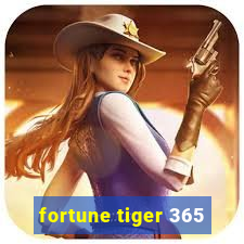 fortune tiger 365