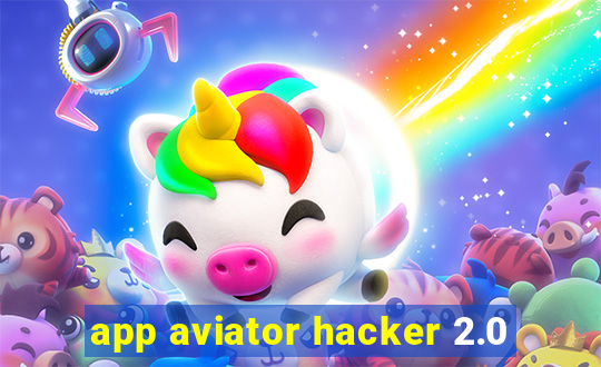 app aviator hacker 2.0