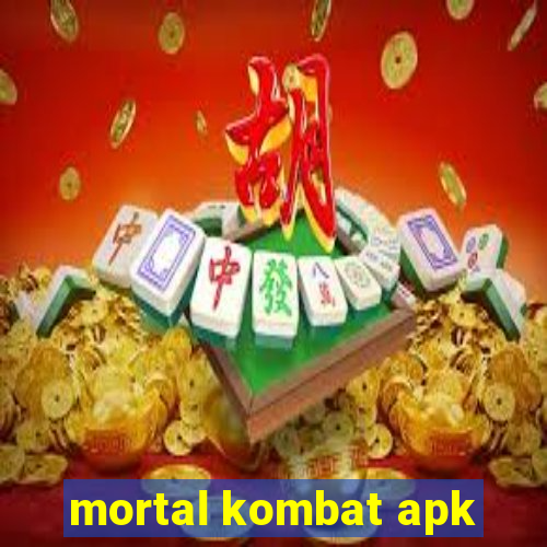 mortal kombat apk