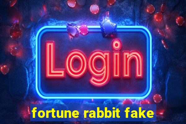 fortune rabbit fake