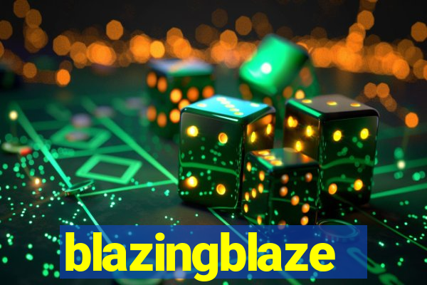 blazingblaze