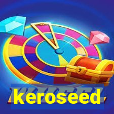 keroseed