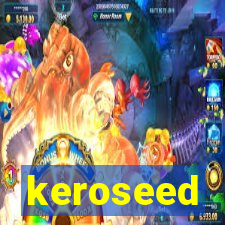 keroseed