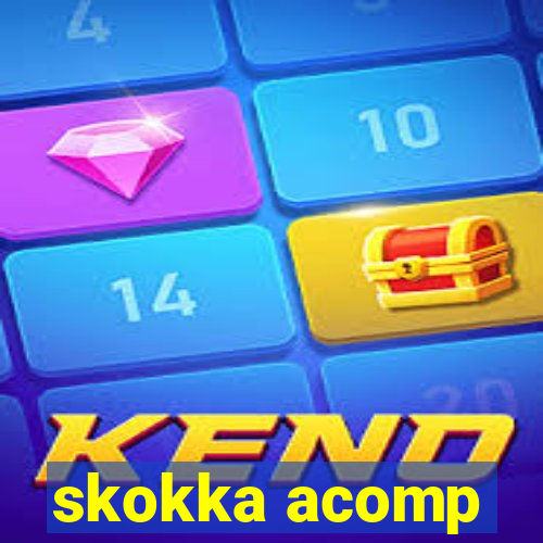 skokka acomp