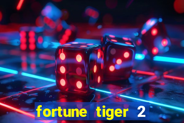 fortune tiger 2 revenge download