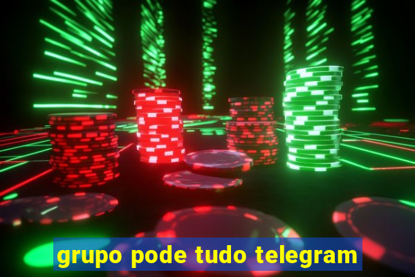 grupo pode tudo telegram