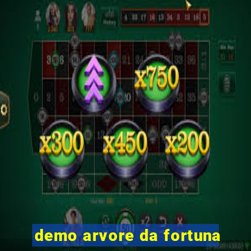 demo arvore da fortuna