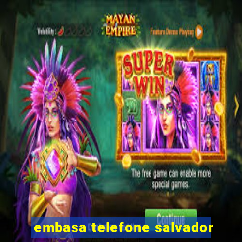 embasa telefone salvador