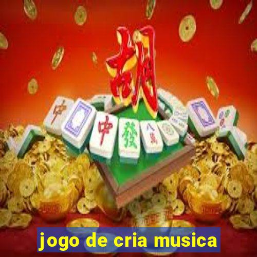 jogo de cria musica