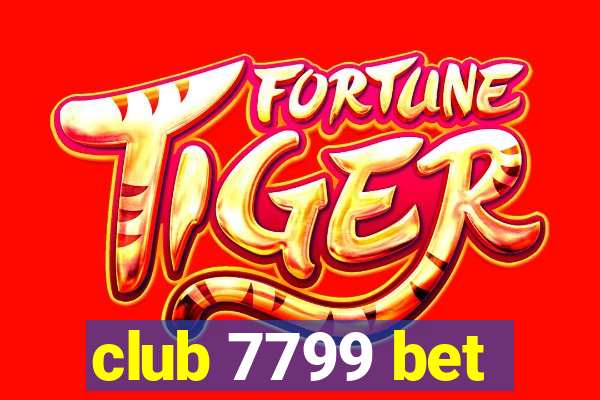 club 7799 bet