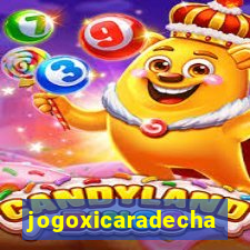 jogoxicaradecha