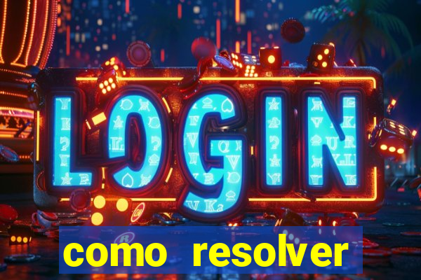 como resolver reclamado apenas por dispositivo registrado