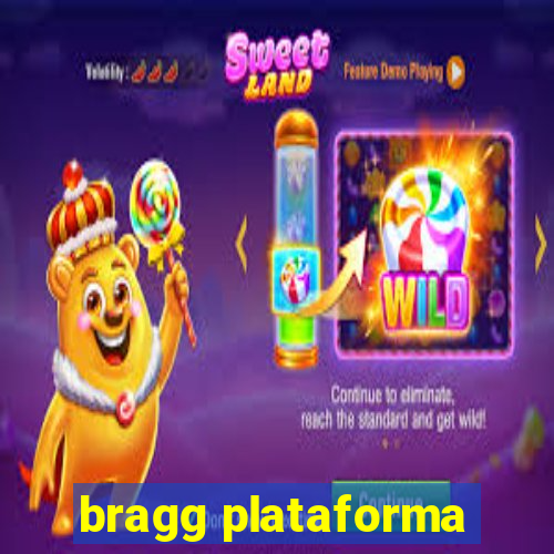 bragg plataforma