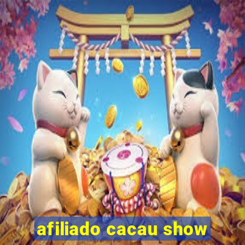 afiliado cacau show