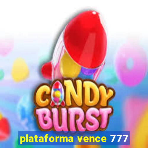 plataforma vence 777