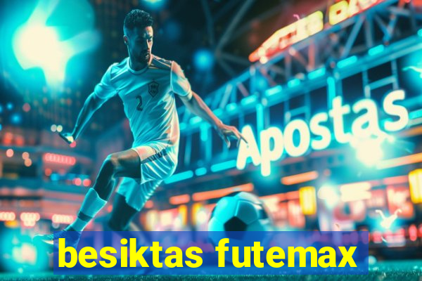 besiktas futemax