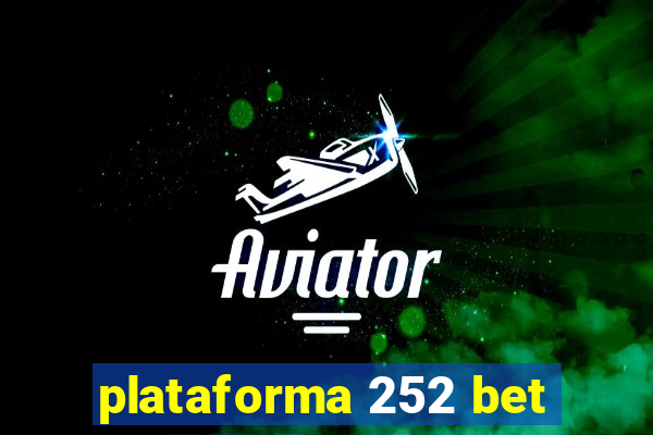 plataforma 252 bet