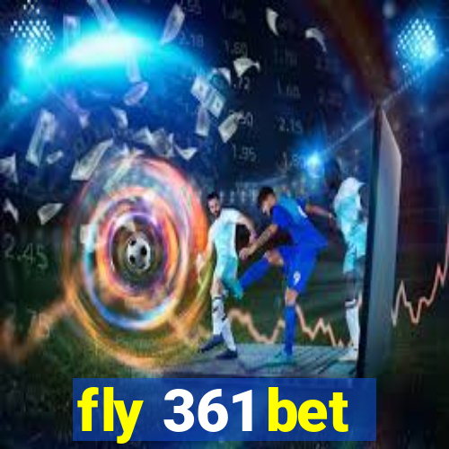 fly 361 bet