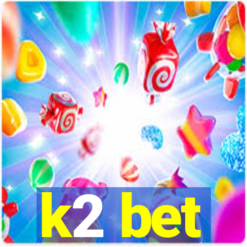 k2 bet