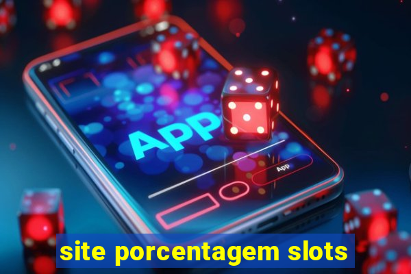 site porcentagem slots